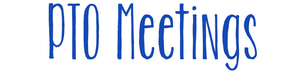 PTO Meetings 